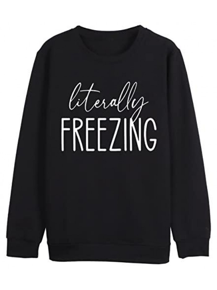 Freezing Sweatshirt for Women Funny Letter Print Fall Winter Sweatshirt Casual Warm Long Sleeve Pullover Tops 