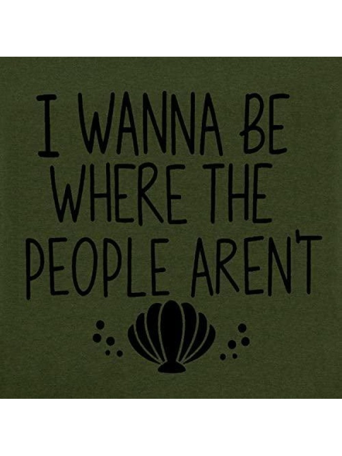 Wanna Be Where The People aren't T-Shirt for Women Vacation Casual Short Sleeve Funny Cute Graphic Tee Tops 