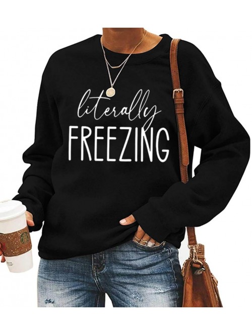 Freezing Sweatshirt for Women Funny Letter Print F...