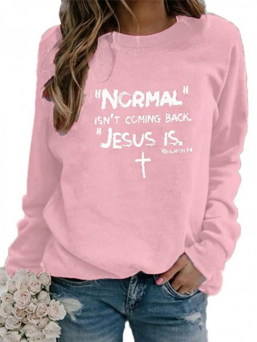 Normal isnt Coming Back Jesus is Shirt,Soft Casual...